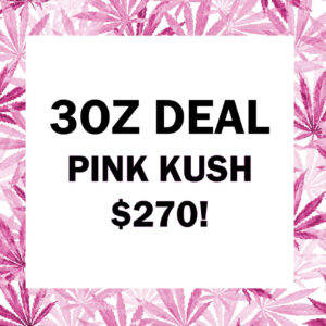3 oz pink kush