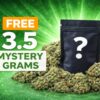 FREE 3.5 MYSTERY GRAM 2 FREE 3.5g Mystery Gram